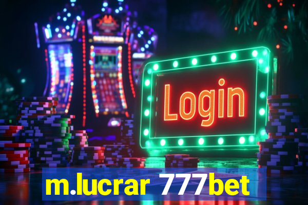 m.lucrar 777bet